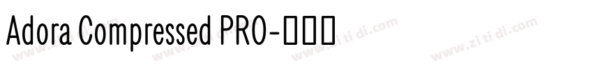 Adora Compressed PRO字体转换
